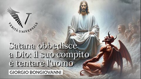 Satana obbedisce a Dio: il suo compito è tentare l'uomo - Giorgio Bongiovanni