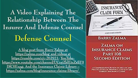 A Video Explaining the Relationship Between the Insurer and Defense Counsel