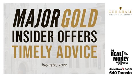 Major Gold Insider Offers Timely Advice