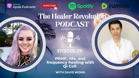 39. PEMF, rife, and frequency healing with Qi Coil with David Wong