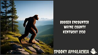 Booger Encounter Wayne County Kentucky 1930