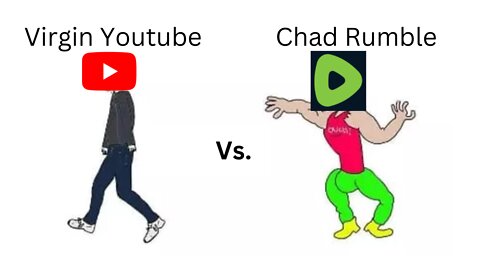 Rumble Is For Chads