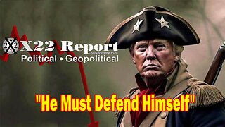 X22 Report - Ep. 3192F - They Attacked Trump & He Must Defend Himself, 2020 Will Never Happen Again