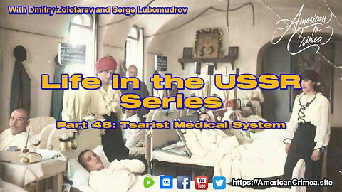 USSR - Part 48: The Tsarist Medical System