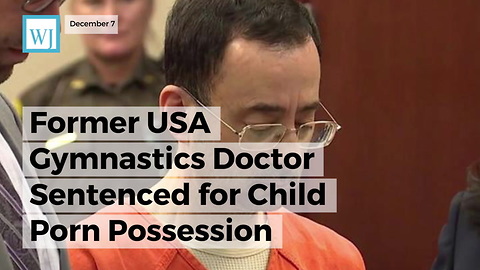 Former USA Gymnastics Doctor Sentenced For Child Porn Possession