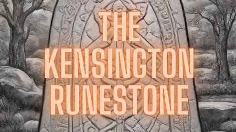 How a Mysterious Rock Unraveled History: The Kensington Runestone Revealed!