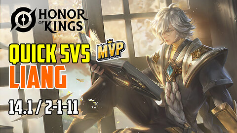 Honor of Kings: Quick 5v5 MVP 14.1 - Liang (Roaming) 2-1-11