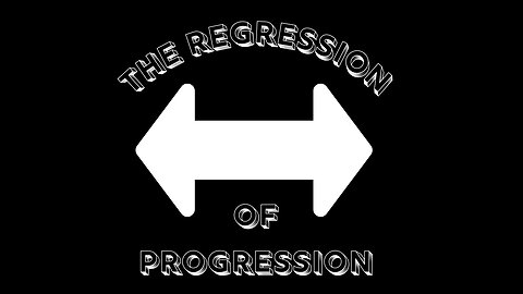 The Regression Of Progressives