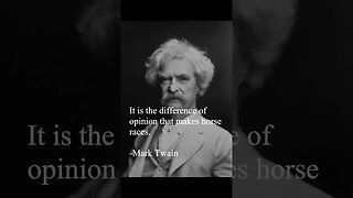 Mark Twain Quote - It is the difference of opinion...