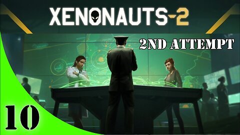 Xenonauts-2 Campaign [2nd Attempt] Ep #10 "2nd Cleaner VIP"