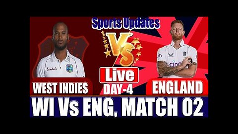 England Vs West Indies 2nd Test Match