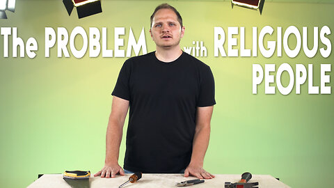 The Problem With Religious People