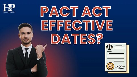 PACT Act Affecting Effective Dates?