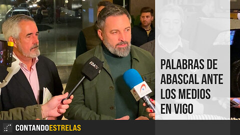 Palabras de Abascal ante los medios en Vigo