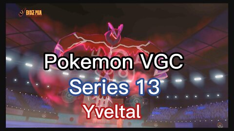 【CHT】Pokemon VGC Series 13 training match｜Yveltal｜20220911｜game 01