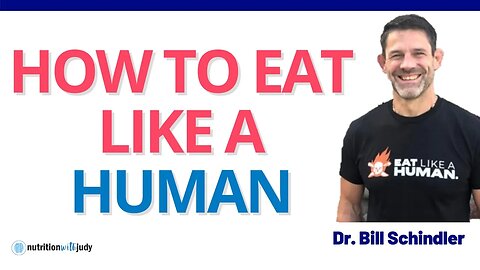 The Why and How to Eat Like a Human | Ancestral & Primal Eating - Dr. Bill Schindler