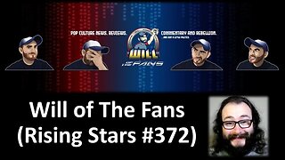 My Thoughts on Will of The Fans (Rising Stars #372)