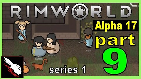 Rimworld part 9 - Get to the Switches [Alpha 17 Let's Play]