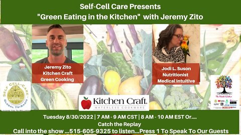 Self-Cell Care Presents "Green Eating in the Kitchen" with Jeremy Zito
