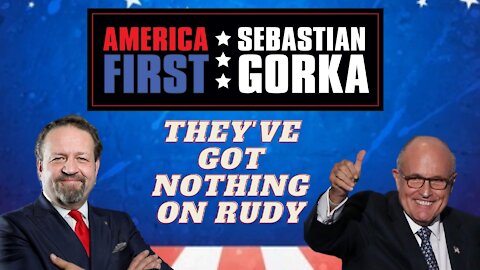 They've got nothing on Rudy. Rudy Giuliani with Sebastian Gorka on AMERICA First