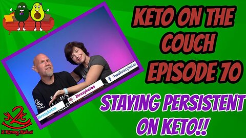 Staying persistent on Keto | Keto on the Couch episode 70