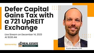 Defer Capital Gains Tax with a 721 UpREIT Exchange