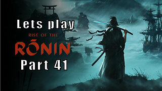 Let's Play Rise of the Ronin, Part 41, A House Divided, Ideals and Reality