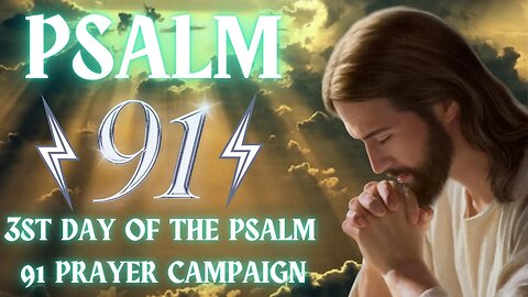 Psalm 91 prayer campaign – Third day