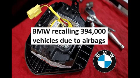 BMW recalls 394,000 vehicle for airbag issue