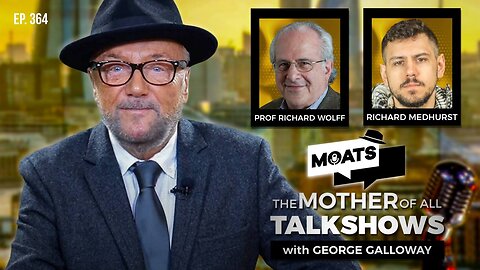 FALSE FLAG - MOATS with George Galloway Ep 364