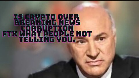 is crypto ever breaking news corruption FTX what people are not telling you #ftx