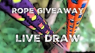 Rope giveaway live draw