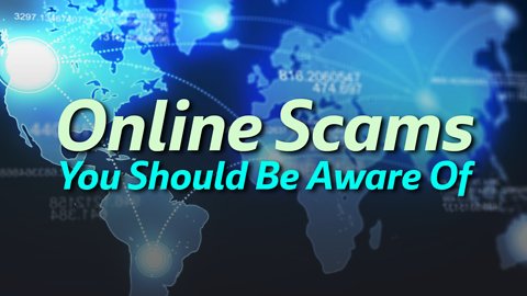 Online Scams You Should Be Aware Of