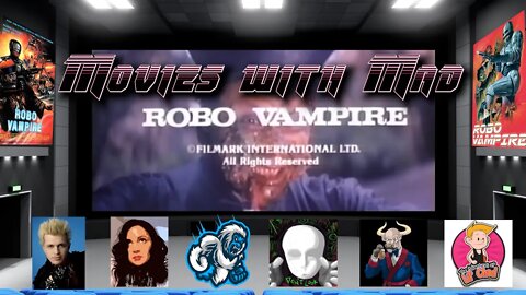 Movies with Mad RoboVampire pt 1