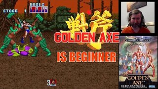 Golden Axe is Beginner - GOLDEN AXE