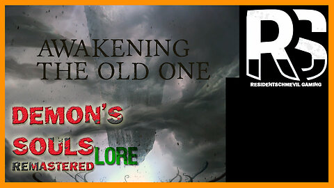 Your Feature Presentation | Awakening the Old One - Demon's Souls Lore