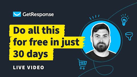 Do all this — for free — in just 30 days using GetResponse