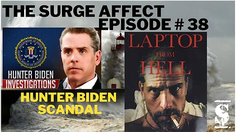 Hunter Biden Scandal Episode # 38