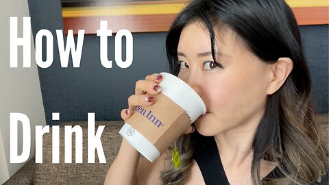 How to Drink!