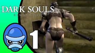 Dark Souls Remastered // Part 1 (Lackey)