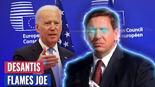 Gov. DeSantis FLAMES BIDEN SO HARD HE MAY STAY IN EUROPE FOREVER