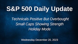 S&P 500 Daily Market Update for Wednesday December 20, 2023