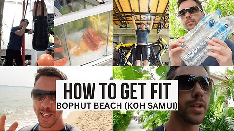 How To Get Fit (Hot Climates) | Koh Samui Gyms, Steps, Hydration, Nutrition, Massage & Wildlife