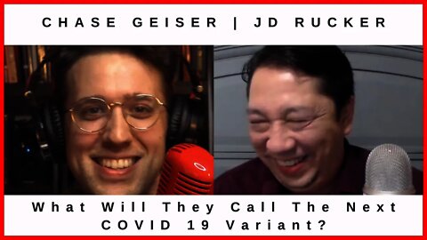 What Should We Name The Next COVID 19 Variant? Chase Geiser And JD Rucker Share Ideas