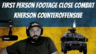 First Person Footage Close Combat Kherson Counteroffensive - War In Ukraine