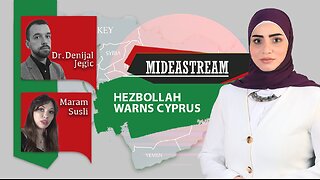 Mideastream: Hezbollah Warns Cyprus