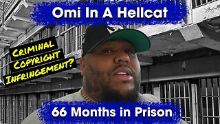 When Copyright Infringement Becomes a Crime - Omi in a Hellcat goes to Prison (Attorney Explains)