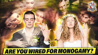 Are You Wired For Monogamy?