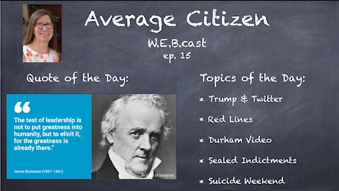 10-2-21 ### Average Citizen W.E.B.cast Episode 15