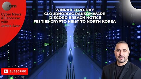 WinRAR Zero-Day, CloudNordic Ransomware, Discord Breach Notice, FBI Ties Crypto Heist to North Korea